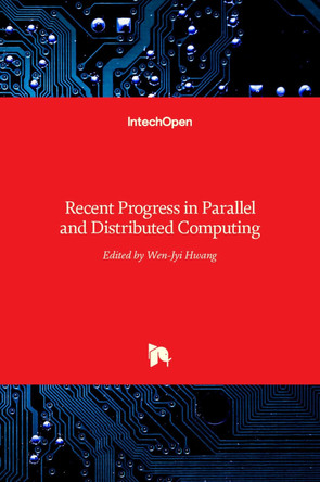 Recent Progress in Parallel and Distributed Computing by Wen-Jyi Hwang 9789535133155