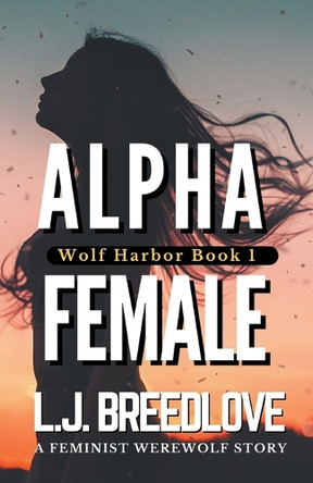 Alpha Female by L J Breedlove 9798223379034