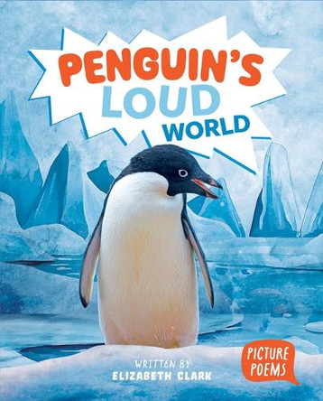 Penguin's Loud World by Elizabeth Clark 9798899130922