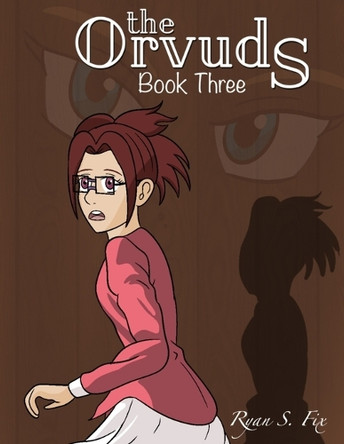 The Orvuds: Book Three by Ryan Fix 9798987548226
