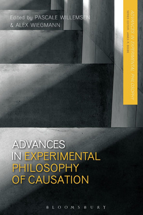 Advances in Experimental Philosophy of Causation by Pascale Willemsen 9781350235847
