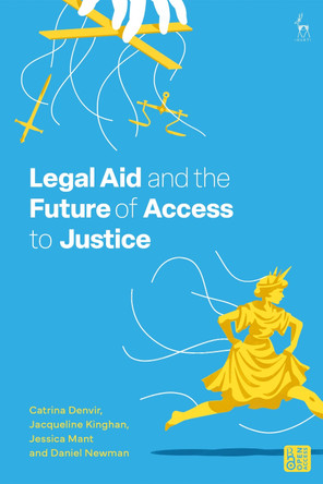 Legal Aid and the Future of Access to Justice by Catrina Denvir 9781509957842