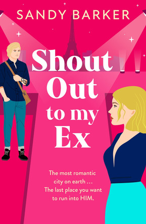 Shout Out To My Ex: A BRAND NEW completely hilarious, enemies to lovers romantic comedy from Sandy Barker for 2024 by Sandy Barker 9781805498575
