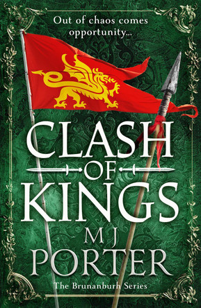 Clash of Kings: A BRAND NEW action-packed unputdownable Dark Ages adventure from M J Porter for 2024 by MJ Porter 9781837511976