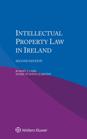 Intellectual Property Law in Ireland by Robert Clark 9789041161680