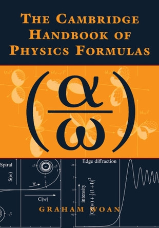 The Cambridge Handbook of Physics Formulas by Graham Woan 9780521575072