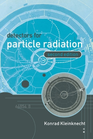 Detectors for Particle Radiation by Konrad Kleinknecht 9780521648547