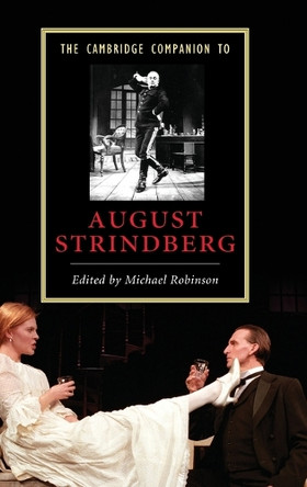 The Cambridge Companion to August Strindberg by Michael Robinson 9780521846042