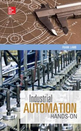 Industrial Automation: Hands On by Frank Lamb 9780071816458