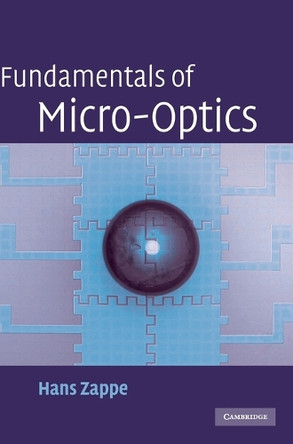 Fundamentals of Micro-Optics by Hans P. Zappe 9780521895422