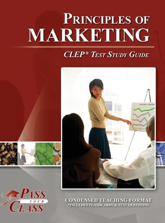 Principles of Marketing CLEP Test Study Guide by Passyourclass 9798890060884