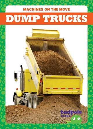 Dump Trucks by Jenna Lee Gleisner 9798892135955