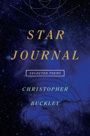 Star Journal: Selected Poems by Christopher Buckley 9780822964308