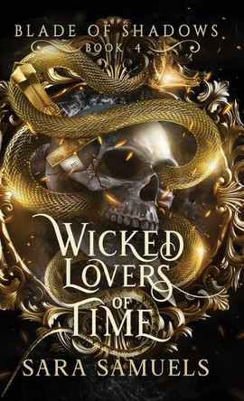Wicked Lovers of Time by Sara Samuels 9781968338060