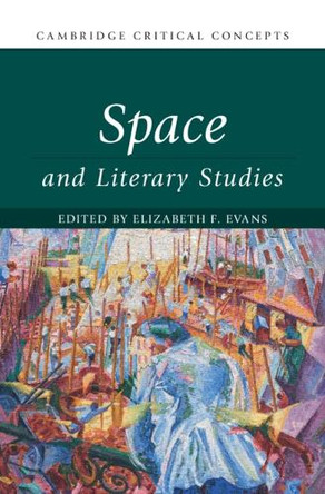 Space and Literary Studies by Elizabeth Evans 9781009424240