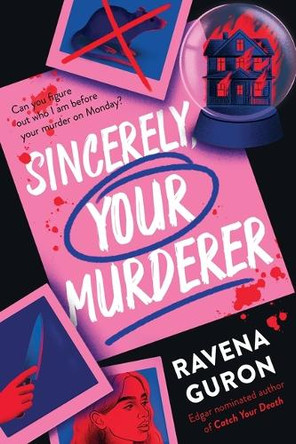 Sincerely, Your Murderer by Ravena Guron 9781464277924