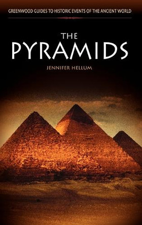 The Pyramids by Jennifer Hellum 9780313325809
