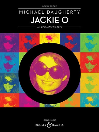 Jackie O: An Opera in Two Acts by Michael Daugherty 9781495092961