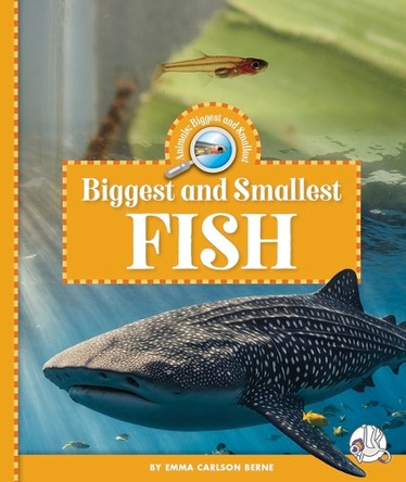 Biggest and Smallest Fish by Emma Carlson Berne 9781503875616