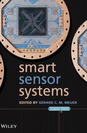 Smart Sensor Systems by Gerard Meijer 9780470866917