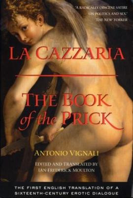 La Cazzaria: The Book of the Prick Antonio Vignali 9780415940672