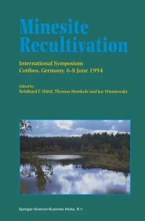 Minesite Recultivation by R. F. Huttl 9780792342458