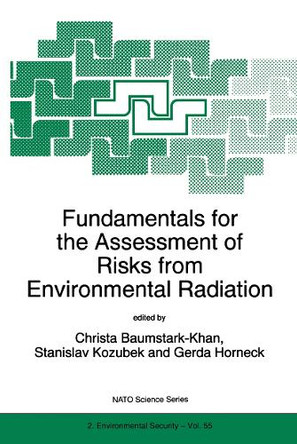 Fundamentals for the Assessment of Risks from Environmental Radiation by Christa Baumstark-Khan 9780792356684