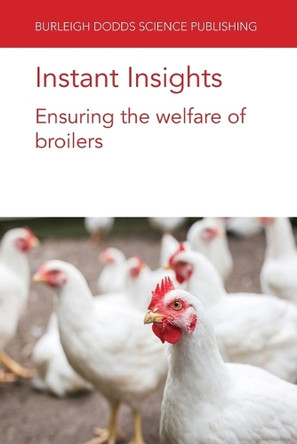Instant Insights: Ensuring the Welfare of Broilers by Dr Ingrid De Jong 9781801466738