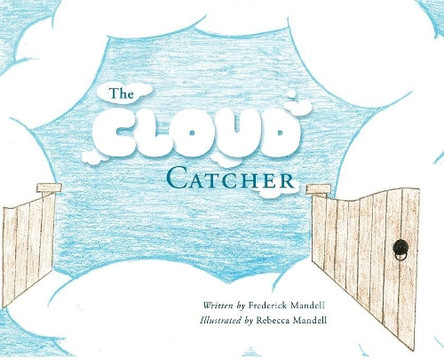 The Cloud Catcher by Frederick Mandell 9781732339880