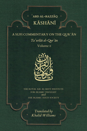 A Sufi Commentary on the Qur'an: Volume II 'Abd al-Razzaq al-Kashani 9781911141457