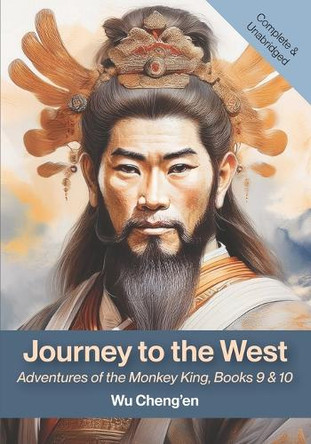 Journey to the West: Adventures of the Monkey King, Books 9 & 10: Adventures of the Monkey King by Wu Cheng'en 9781434105783