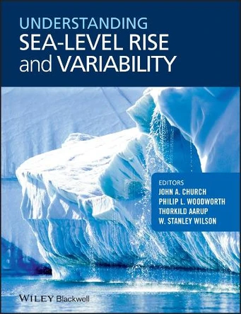 Understanding Sea-level Rise and Variability by John A. Church 9781444334524