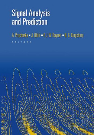 Signal Analysis and Prediction by Ales Prochazka 9781461272731