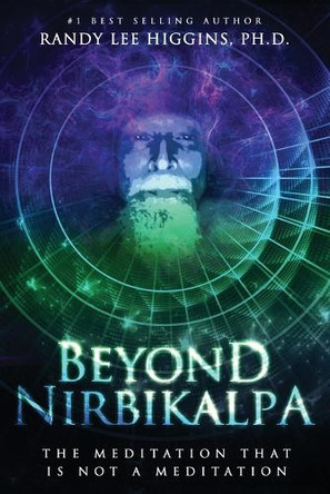 Beyond Nirbikalpa by Randy Lee Higgins 9781958729922