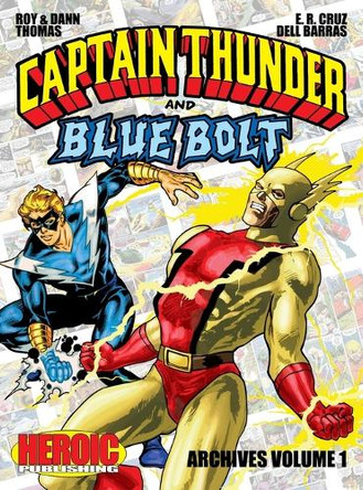 Captain Thunder and Blue Bolt Archives: Volume 1 by Roy Thomas 9781963835793
