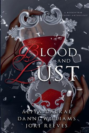Blood and Lust by Danni Williams 9798230200741