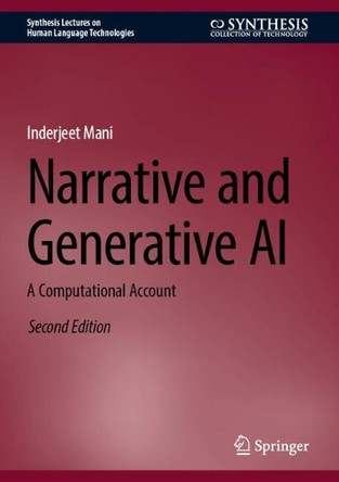Narrative and Generative AI: A Computational Account by Inderjeet Mani 9783031940576