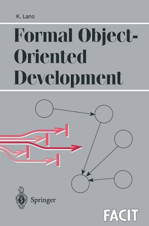 Formal Object-Oriented Development by Kevin Lano 9783540199786