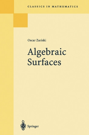 Algebraic Surfaces by Oscar Zariski 9783540586586