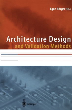 Architecture Design and Validation Methods by Egon Borger 9783642629761