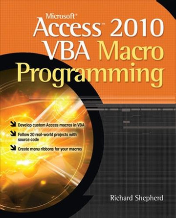 Microsoft Access 2010 VBA Macro Programming by Richard Shepherd 9780071738576