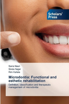 Microdontia: Functional and esthetic rehabilitation by Sarra Nasri 9786206773757
