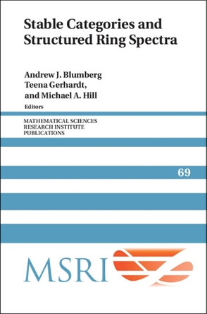 Stable Categories and Structured Ring Spectra by Andrew J. Blumberg 9781009123297
