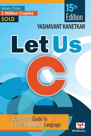 Let Us C by Yashavant P. Kanetkar 9788183331630