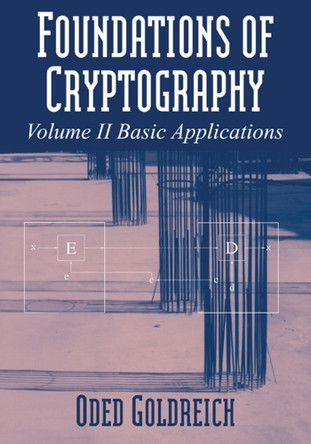 Foundations of Cryptography: Volume 2: Basic Applications by Oded Goldreich 9780521119917