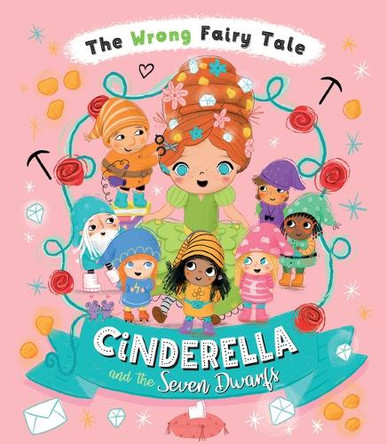 Cinderella and the Seven Dwarfs by Tracey Turner 9781098257415