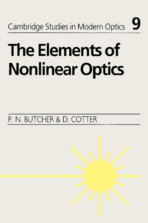 The Elements of Nonlinear Optics by Paul N. Butcher 9780521424240