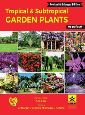 Tropical and Subtropical Garden Plants in Colour (Edition1st) by T K Bose 9789359191928