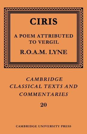 Ciris: A Poem Attributed to Vergil by Ciris 9780521606998
