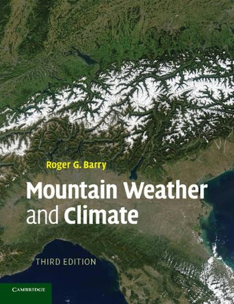 Mountain Weather and Climate by Roger G. Barry 9780521681582